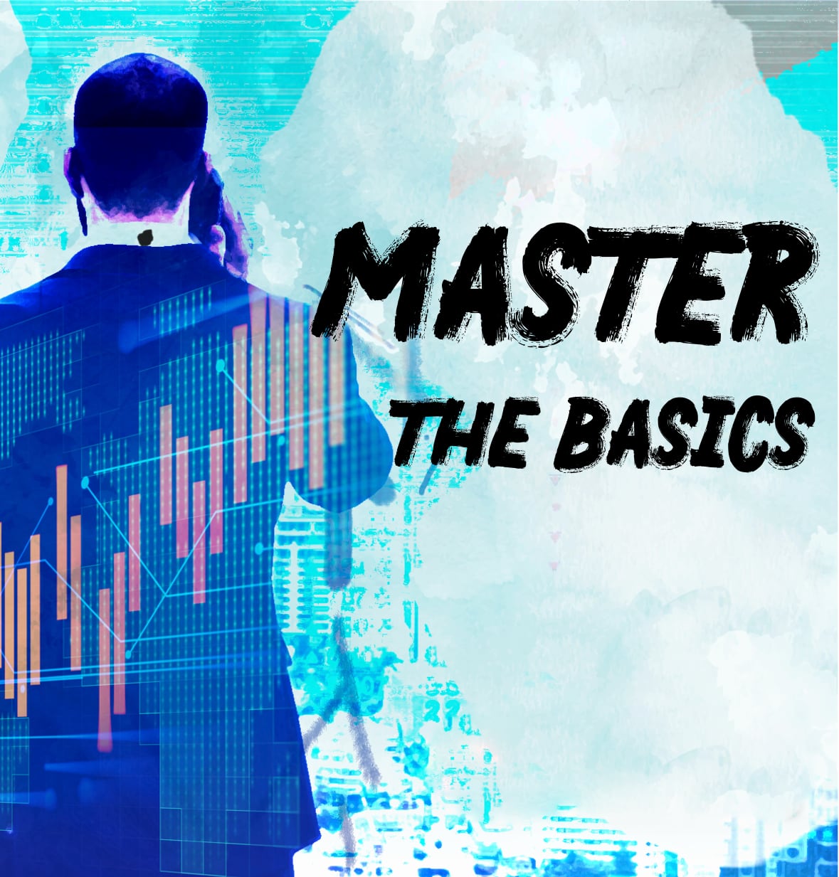 Master the Basics